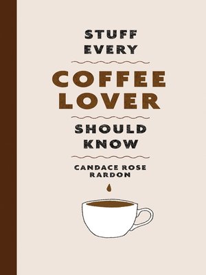 cover image of Stuff Every Coffee Lover Should Know